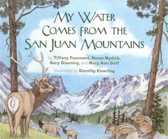 My Water Comes from the San Juan Mountains 0981770037 Book Cover