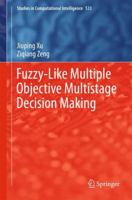 Fuzzy-Like Multiple Objective Multistage Decision Making 3319033972 Book Cover