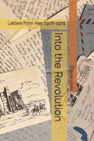 Into the Revolution: Letters from Iran, 1978-1979 B0BM3RYFQM Book Cover