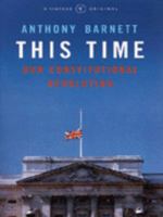 This Time: Our Constitutional Revolution 0099268582 Book Cover
