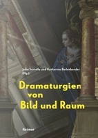 Dramaturgien Von Bild Und Raum: Festschrift Fur Hans Aurenhammer 3496016914 Book Cover