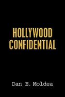 Hollywood Confidential: A True Story of Wiretapping, Friendship, and Betrayal 0692383409 Book Cover