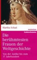 Die berühmtesten Frauen der Weltgeschichte: Von der Antike bis zum 17. Jahrhundert (marixwissen) (German Edition) 3865399304 Book Cover