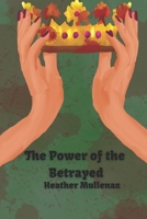 The Power of the Betrayed B0CH2NT96L Book Cover