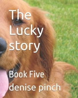 The Lucky story: Book Five B0GYZ3PVB8 Book Cover