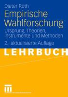 Empirische Wahlforschung: Ursprung, Theorien, Instrumente Und Methoden 3531157868 Book Cover