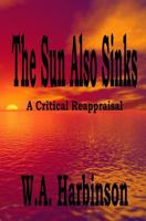 The Sun Also Sinks: A Critical Reappraisal 1503308383 Book Cover