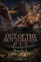 Out of the Bottomless Pit: Book 2 1782229752 Book Cover