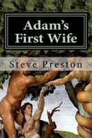 Adam's First Wife 150535160X Book Cover