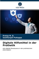 Digitale Hilfsmittel in der Prothetik: eine digitale Renaissance in der prothetischen Zahnmedizin 6204027883 Book Cover