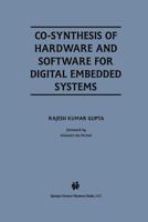 Co-Synthesis of Hardware and Software for Digital Embedded Systems 0792396138 Book Cover