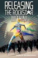 Releasing the Rock Star Within 098746230X Book Cover