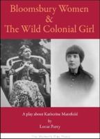 Bloomsbury Women & the Wild Colonial Girl 095823101X Book Cover