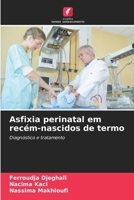 Asfixia perinatal em recém-nascidos de termo (Portuguese Edition) 6207951751 Book Cover
