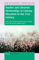 Teacher and Librarian Partnerships in Literacy Education in the 21st Century 9463008977 Book Cover