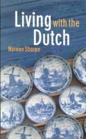 Living with the Dutch 9068325744 Book Cover