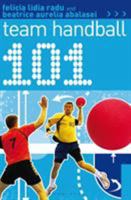101 Team Handball 1472901800 Book Cover
