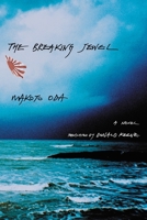 The Breaking Jewel (Weatherhead Books on Asia) 0231126131 Book Cover