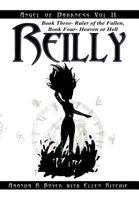 Reilly, Angel of Darkness - Vol II: Book Three- Ruler of the Fallen, Book Four- Heaven or Hell 1468584685 Book Cover
