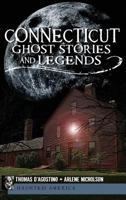Connecticut Ghost Stories and Legends 1609491815 Book Cover