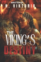 The Viking’s Destiny: A Steamy BWWM Interracial Multicultural Standalone Time Travel Norse Mythology Historical Romance (STOLEN BY TIME) B0G47L4FVJ Book Cover