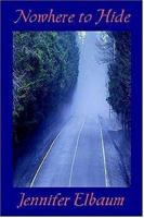 Nowhere to Hide 0978645405 Book Cover