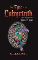 The Epic of the Labyrinth and Other Dreams Described 1528903579 Book Cover