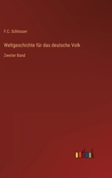 Weltgeschichte für das deutsche Volk: Zweiter Band 3368445642 Book Cover