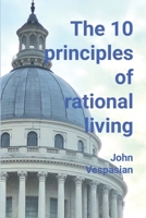 The 10 Principles of Rational Living 1477411178 Book Cover