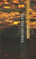 Sur tes cendres B0CCZSXHJC Book Cover
