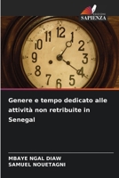 Genere e tempo dedicato alle attività non retribuite in Senegal (Italian Edition) 6208215455 Book Cover