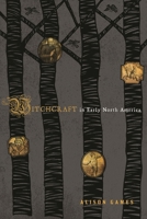 Witchcraft in Early North America 1442203587 Book Cover