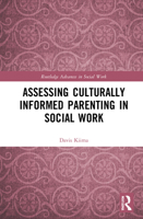 Assessing Culturally Informed Parenting in Social Work 0367543850 Book Cover