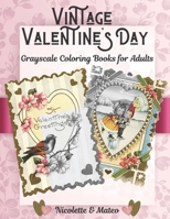 Vintage Valentine 's Day: Grayscale coloring books for adults - 50 Retro Valentine's Cards to color - DIY Gift Idea B08R49539M Book Cover