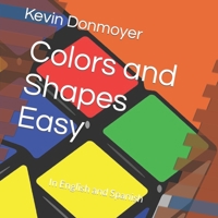 Colors and Shapes Easy: In English and Spanish B09KF5VSDR Book Cover