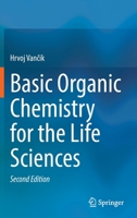 Basic Organic Chemistry for the Life Sciences 3030924378 Book Cover
