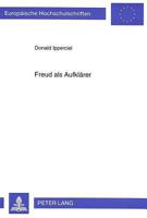 Freud ALS Aufklaerer: Zur Rezeption Der Freudschen Psychoanalyse in Der Frankfurter Schule 3631306148 Book Cover