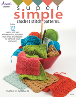 Super Simple Crochet Stitch Patterns 1590129261 Book Cover