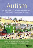 Autism: an Integrated View: Perspectives from Neurocognitive, Clinical and Intervention Research 1405156961 Book Cover