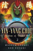 Yin-Yang Code: Shadow of Tenkai-Bo (Book 2) 0999512145 Book Cover