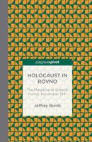 Holocaust in Rovno: The Massacre at Sosenki Forest, November 1941 1349482005 Book Cover