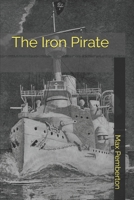 The Iron Pirate: A Plain Tale Of Strange Happenings On The Sea 8027340403 Book Cover