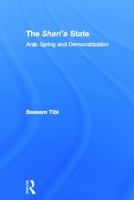 The Sharia State: Arab Spring and Democratization 0415662176 Book Cover