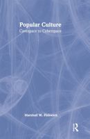 Popular Culture: Cavespace to Cyberspace 078900643X Book Cover