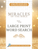 Miracles of the Bible Large Print Word Search: 150 Puzzles to Inspire Your Faith 1641239131 Book Cover