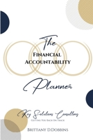 The Financial Accountability Planner 0359211801 Book Cover
