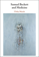 Samuel Beckett and Medicine 1108840736 Book Cover