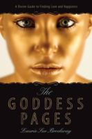The Goddess Pages: A Divine Guide to Finding Love & Happiness 073871402X Book Cover