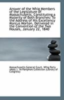 Answer of the Whig Members of the Legislature of Massachusetts 0526596104 Book Cover