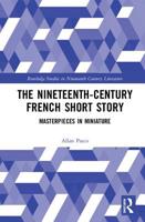 The Nineteenth-Century French Short Story: Masterpieces in Miniature 1032091592 Book Cover